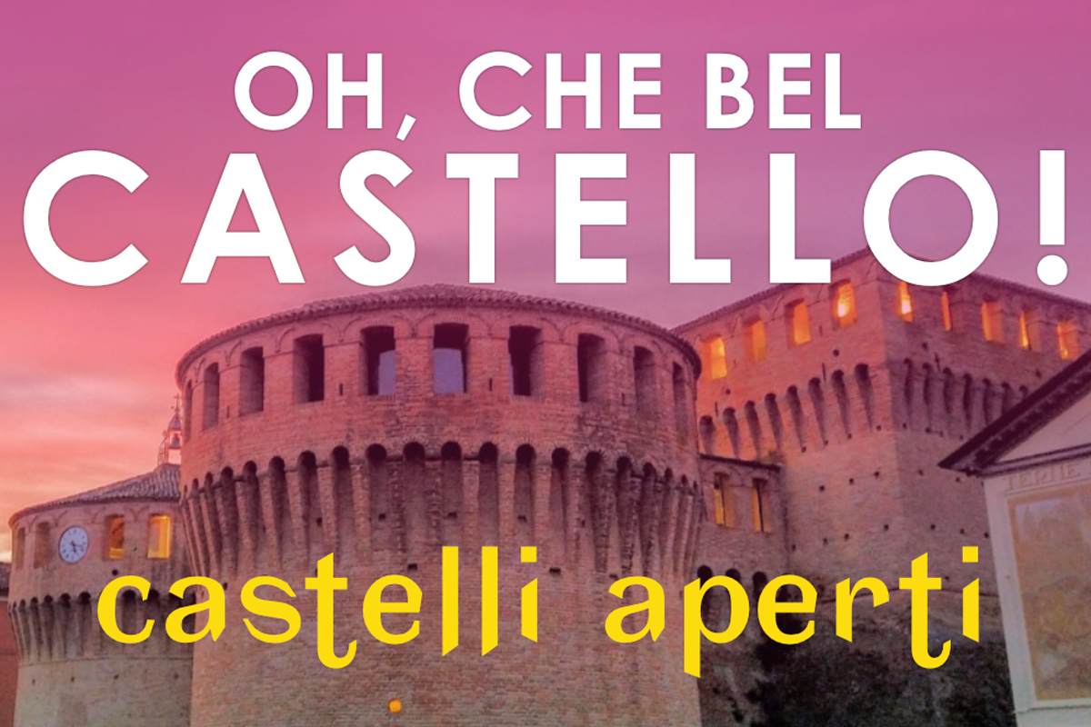Oh, che bel Castello! - Castelli Aperti in Emilia-Romagna 