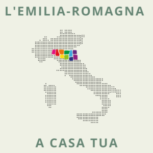 L’Emilia Romagna a casa tua